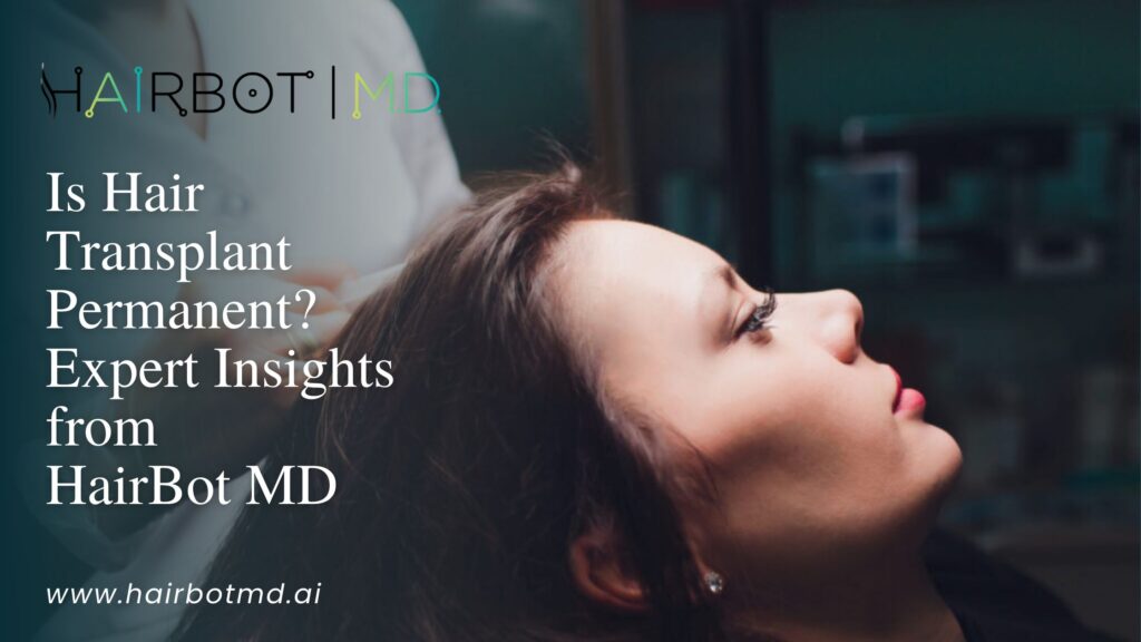 Is hair transplant permanent